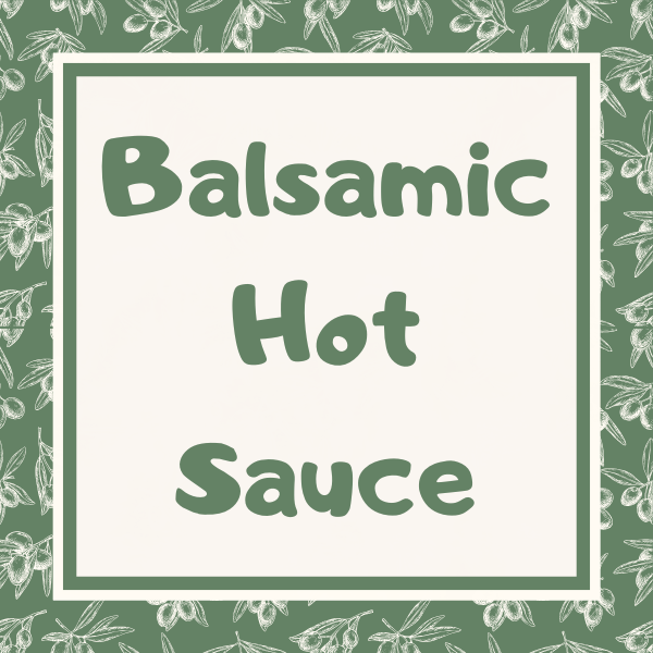 Balsamic Hot Sauce